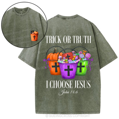 Trick Or Truth I Choose Jesus Christian Washed T-Shirt