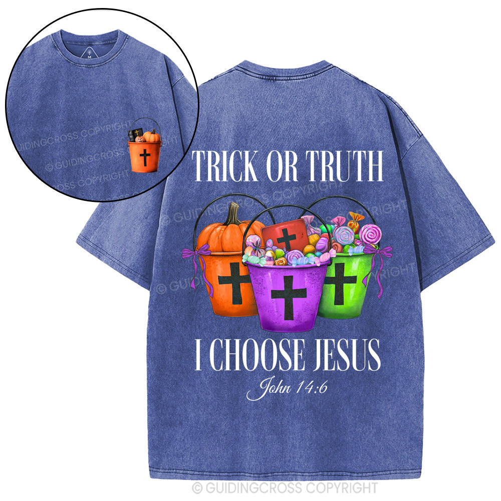Trick Or Truth I Choose Jesus Christian Washed T-Shirt