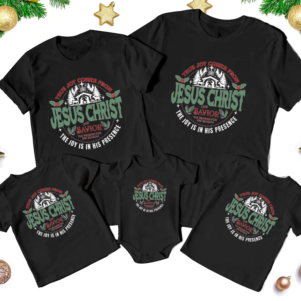 True Joy Comes From Jesus Christ Christian Christmas Family Matching Shirts