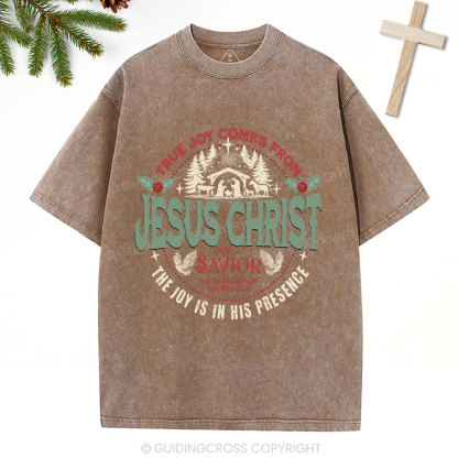 True Joy Comes From Jesus Christ Christian Washed T-Shirt