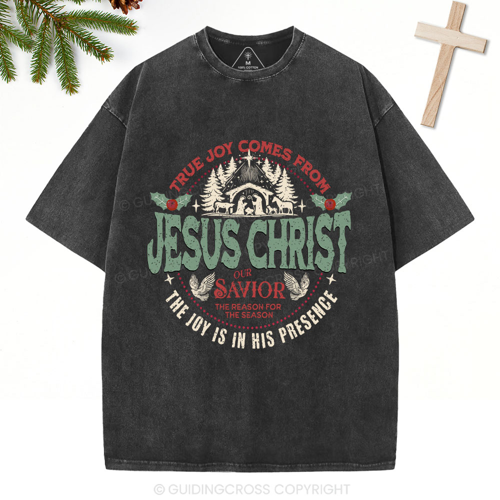 True Joy Comes From Jesus Christ Christian Washed T-Shirt