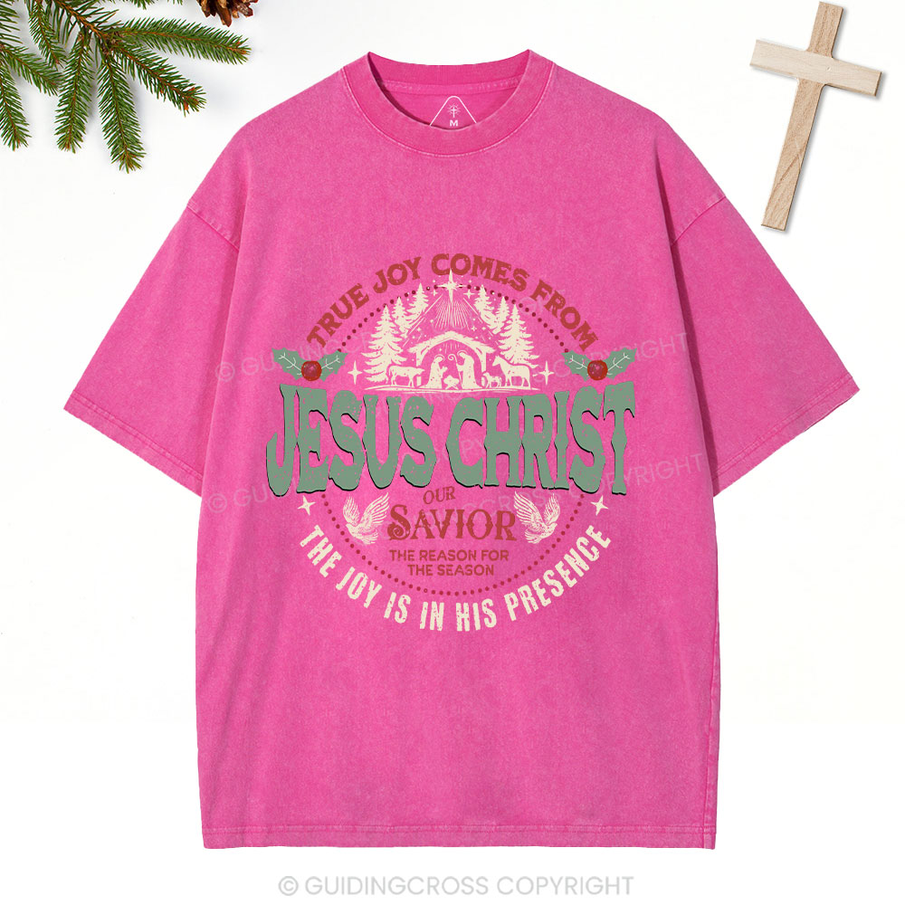 True Joy Comes From Jesus Christ Christian Washed T-Shirt