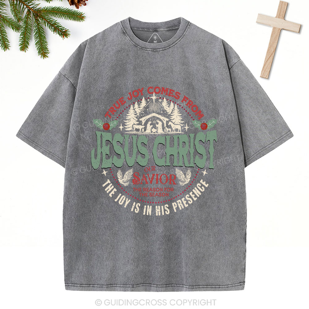 True Joy Comes From Jesus Christ Christian Washed T-Shirt