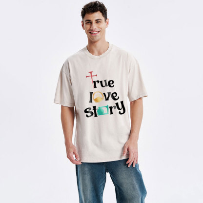 True Love Story Christian Washed T-Shirt