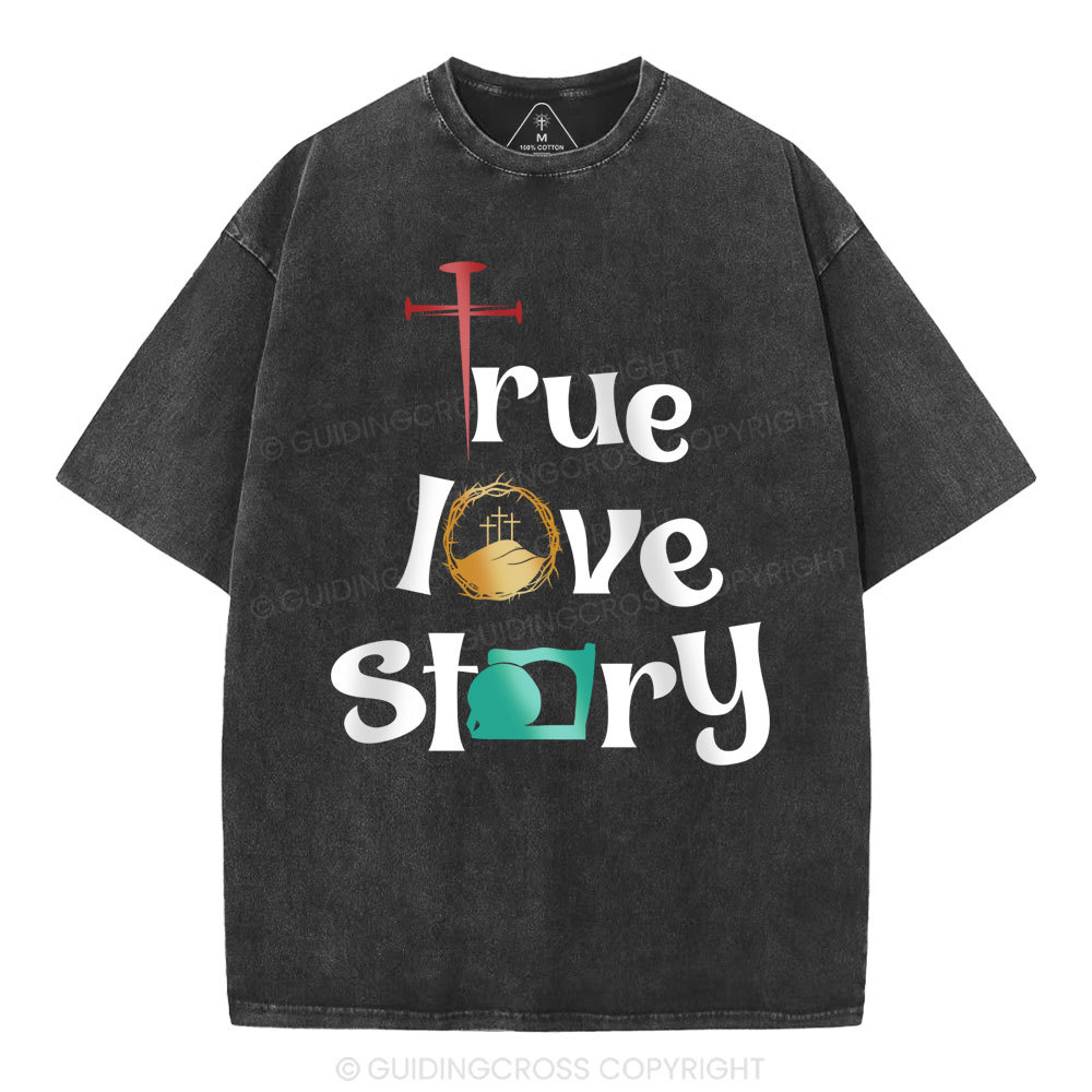 True Love Story Christian Washed T-Shirt