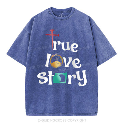True Love Story Christian Washed T-Shirt