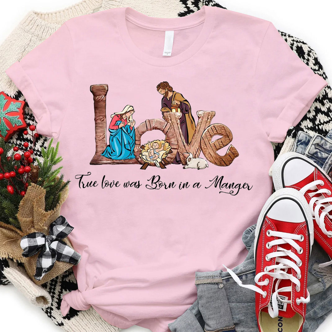 True Love Was Born In A Magic Christian T-Shirt