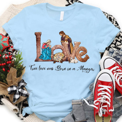 True Love Was Born In A Magic Christian T-Shirt