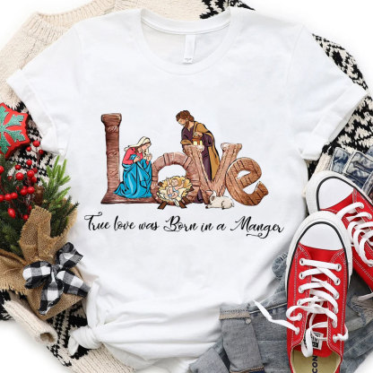 True Love Was Born In A Magic Christian T-Shirt