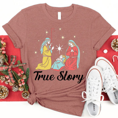 True Story Christian Christmas T-Shirt 