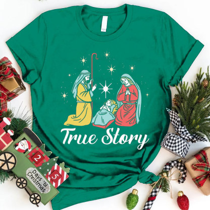True Story Christian Christmas T-Shirt 