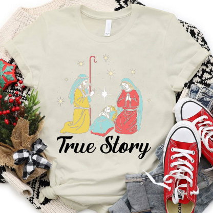 True Story Christian Christmas T-Shirt 