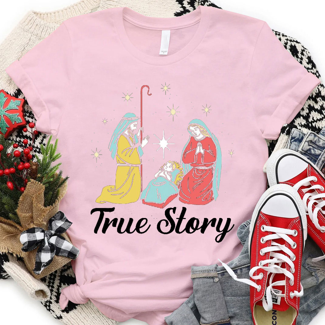 True Story Christian Christmas T-Shirt 