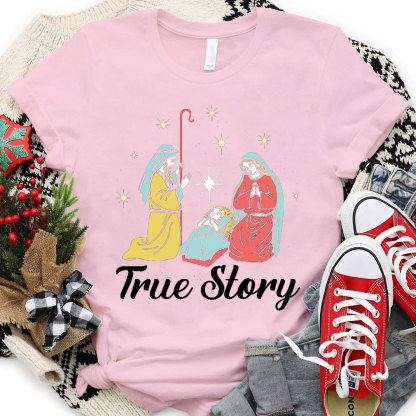 True Story Christian Christmas T-Shirt 