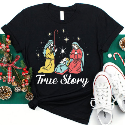 True Story Christian Christmas T-Shirt 