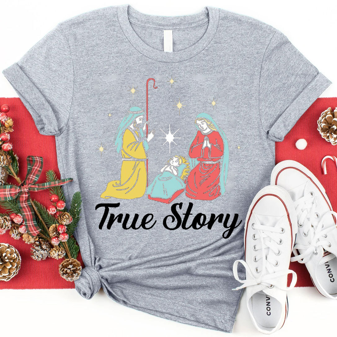 True Story Christian Christmas T-Shirt 