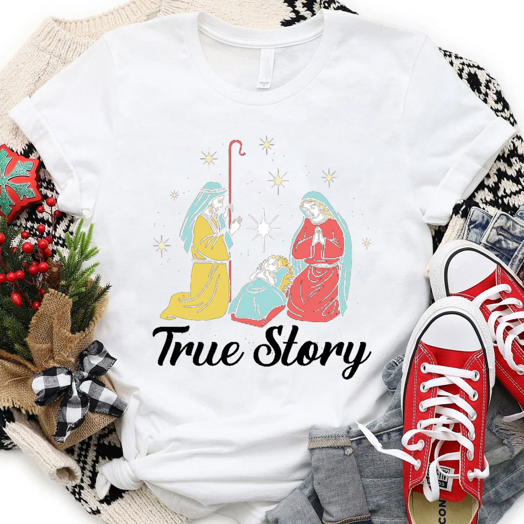True Story Christian Christmas T-Shirt 