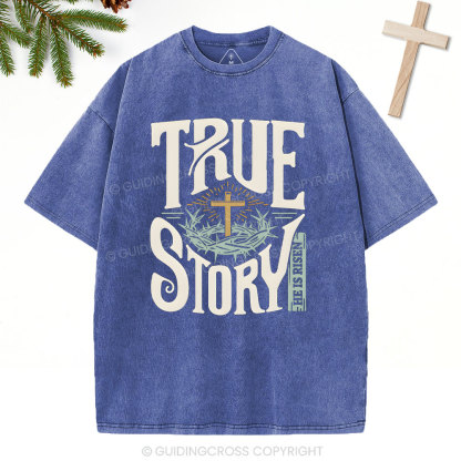 True Story Christian Christmas Washed T-Shirt