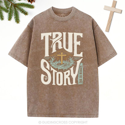 True Story Christian Christmas Washed T-Shirt