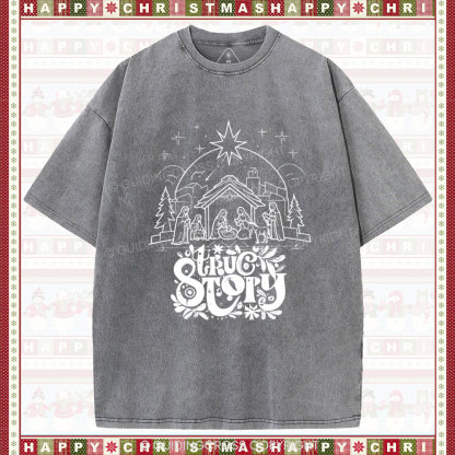True Story Christian Christmas Washed T-Shirt
