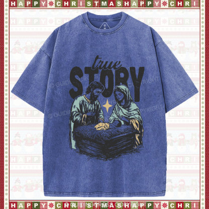 True Story Christian Christmas Washed T-Shirt