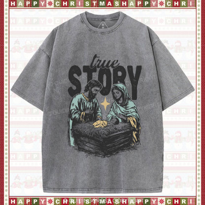 True Story Christian Christmas Washed T-Shirt
