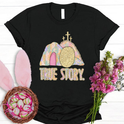 True Story Christian Glitter T-Shirt