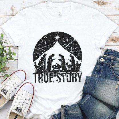 True Story Christian T-Shirt