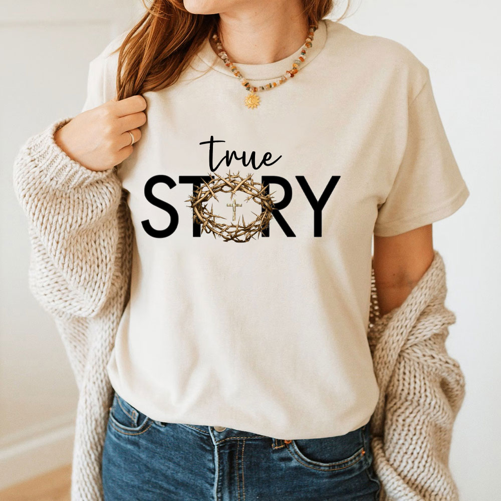 True Story Christian T-Shirt