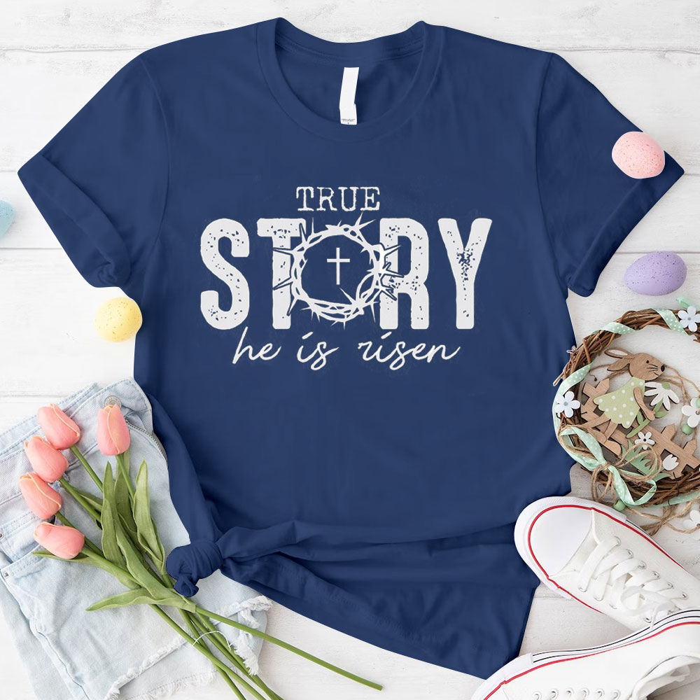 True Story Christian T-Shirt