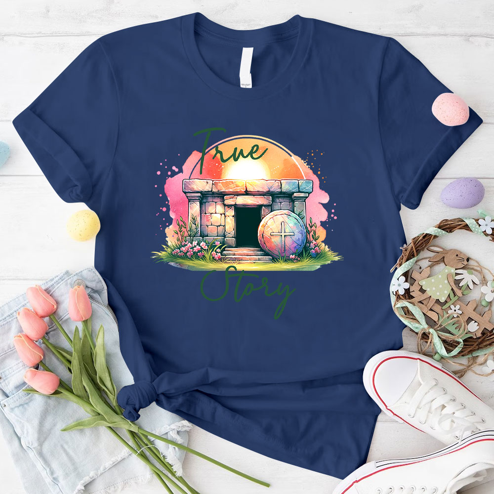 True Story Christian T-Shirt