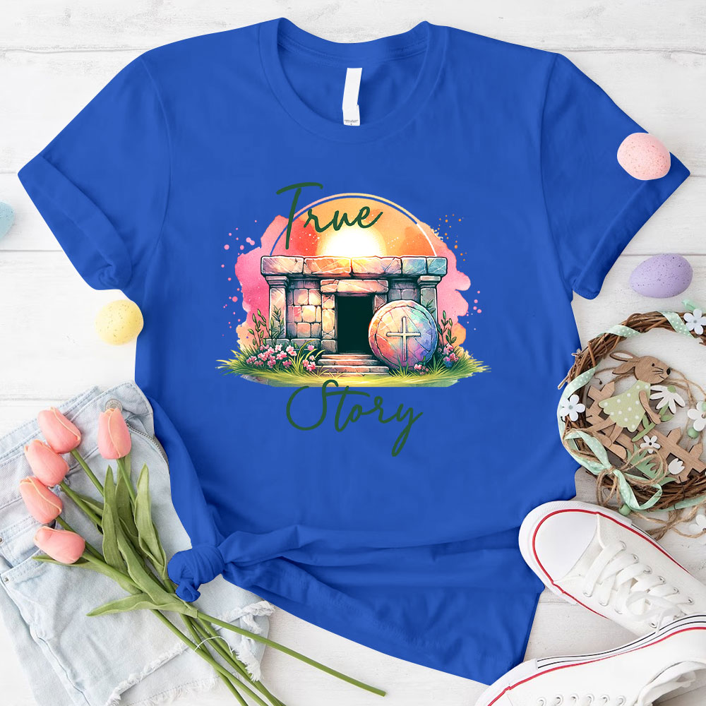 True Story Christian T-Shirt