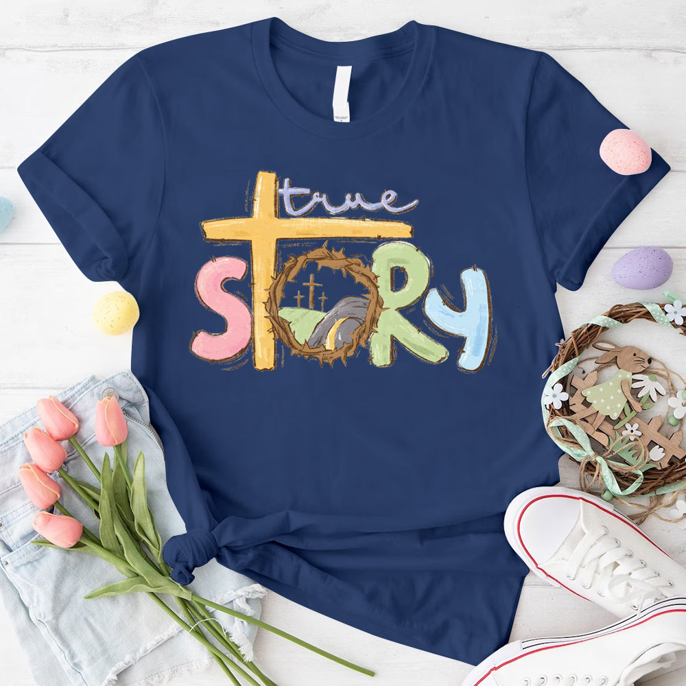 True Story Christian T-Shirt