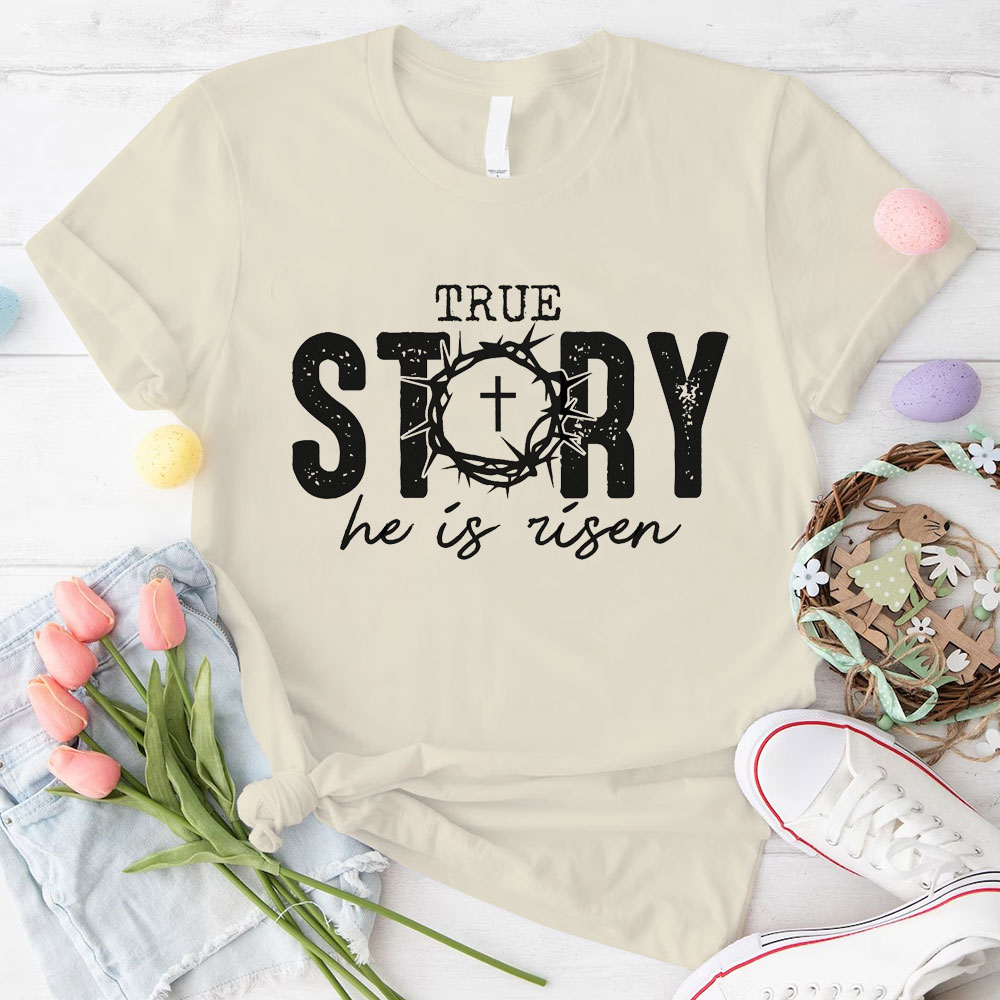 True Story Christian T-Shirt