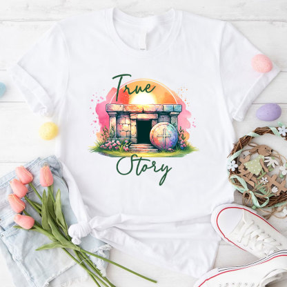True Story Christian T-Shirt