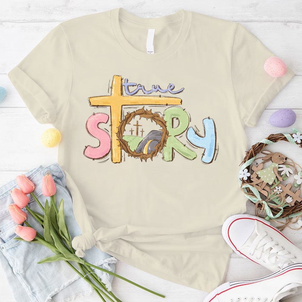 True Story Christian T-Shirt