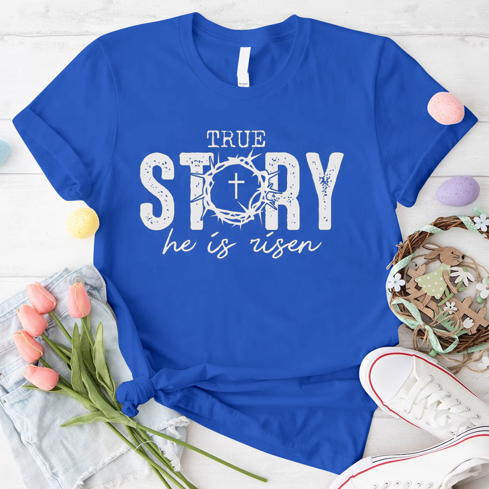 True Story Christian T-Shirt