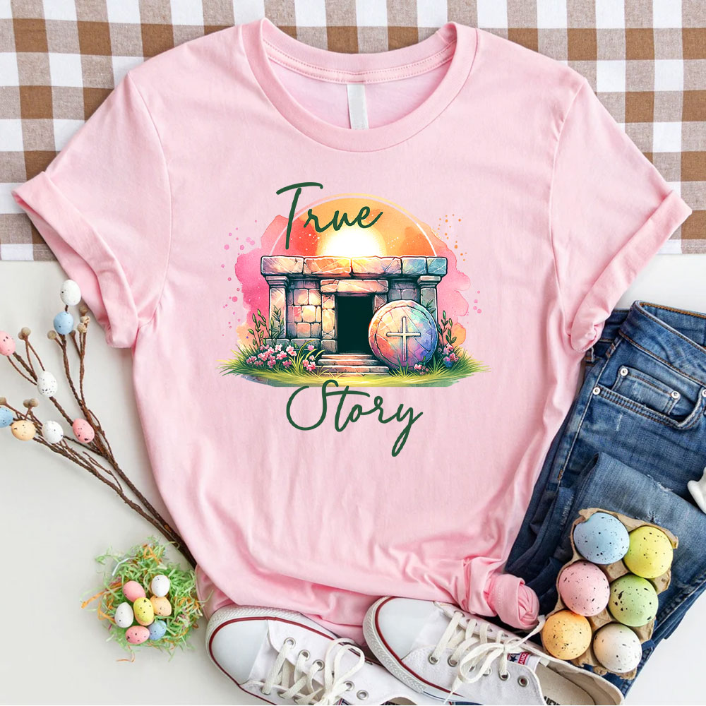 True Story Christian T-Shirt
