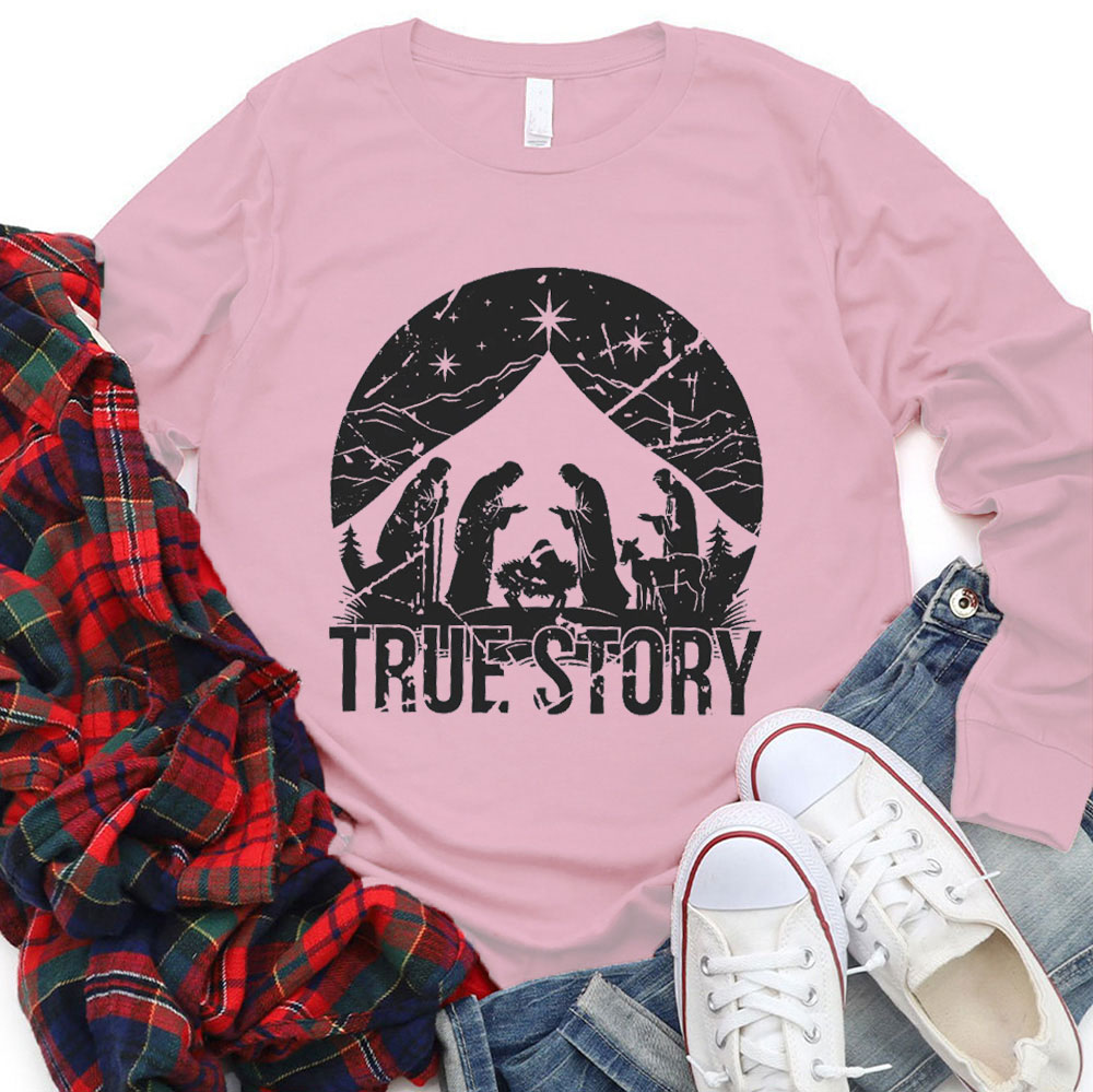 True Story Christian Long Sleeve T-Shirt