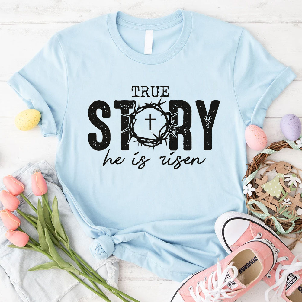 True Story Christian T-Shirt