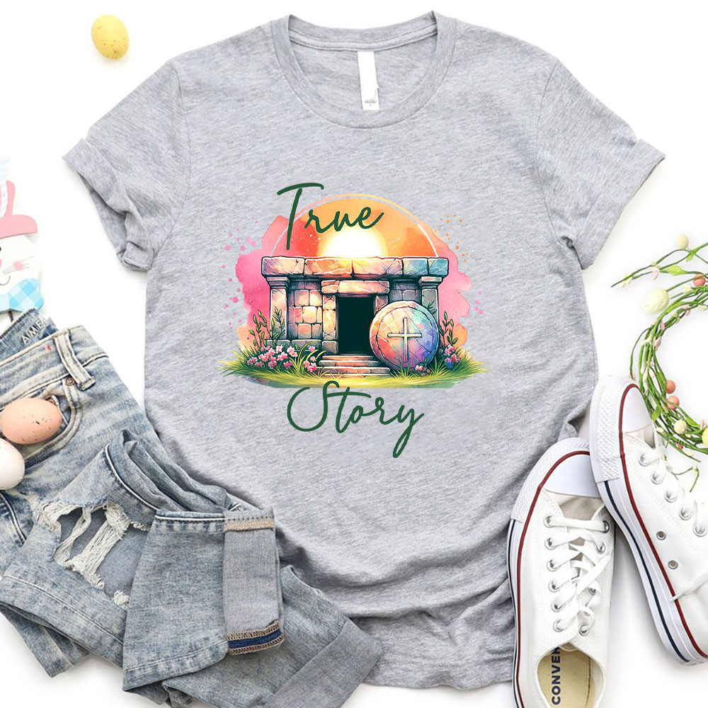 True Story Christian T-Shirt