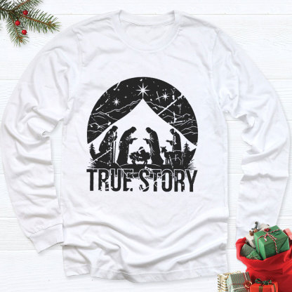 True Story Christian Long Sleeve T-Shirt