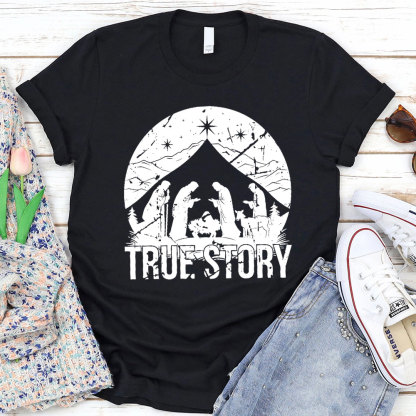 True Story Christian T-Shirt