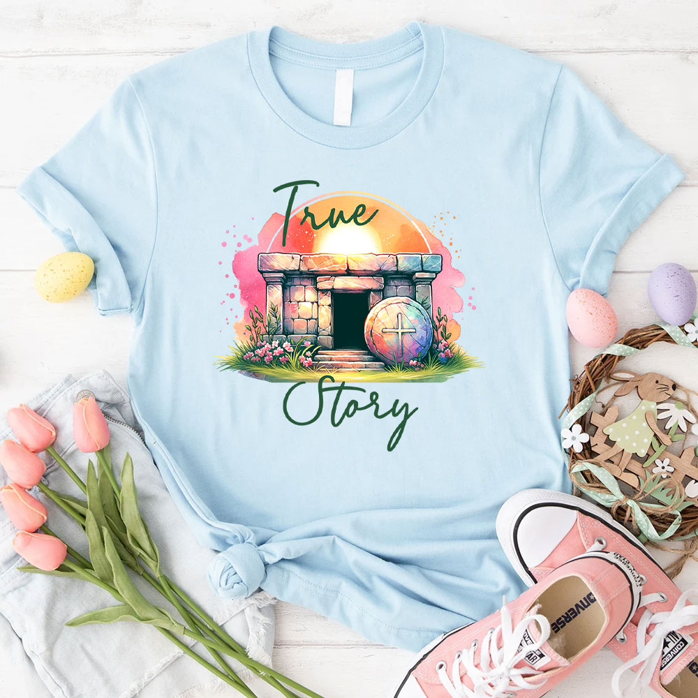 True Story Christian T-Shirt