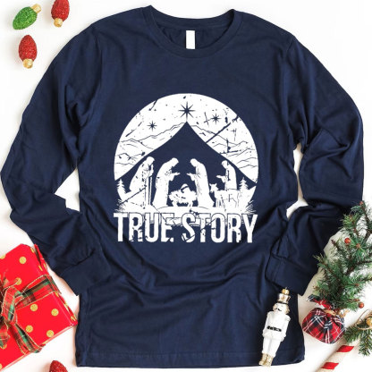 True Story Christian Long Sleeve T-Shirt