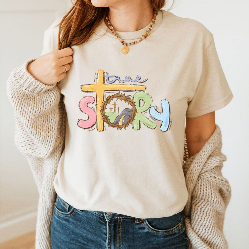 True Story Christian T-Shirt