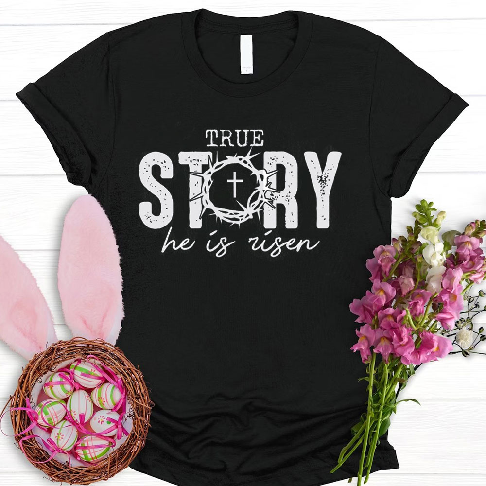 True Story Christian T-Shirt