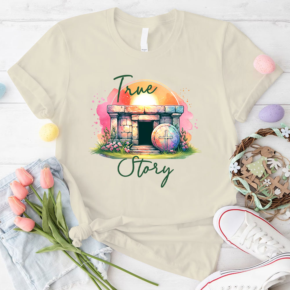 True Story Christian T-Shirt