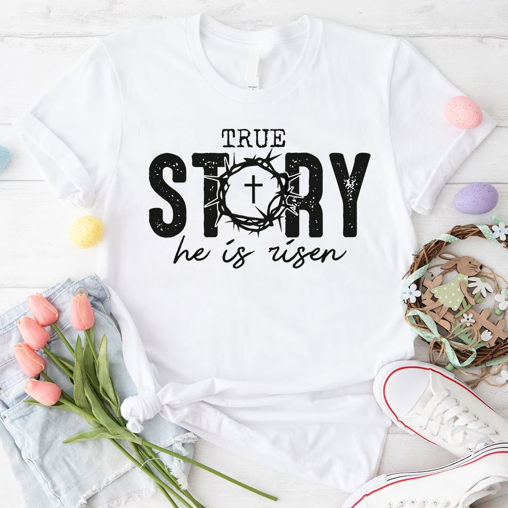 True Story Christian T-Shirt