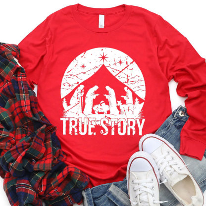 True Story Christian Long Sleeve T-Shirt
